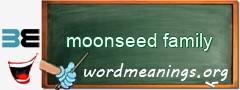 WordMeaning blackboard for moonseed family